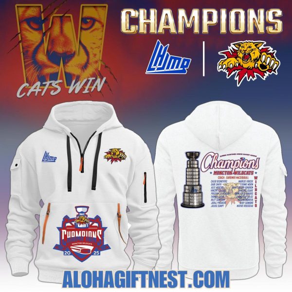 Cats Win Moncton Wildcats Champions 2025 Quarter Zip Hoodie