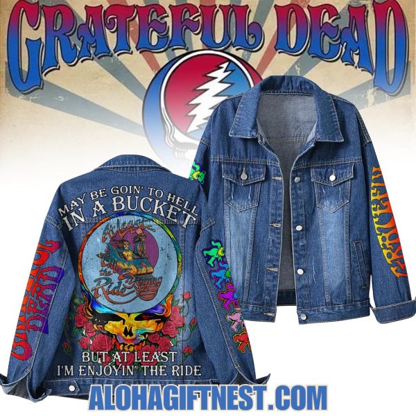 Grateful Dead May Be Goin’ To Hell In A Bucket… Limited Edition Denim Jacket